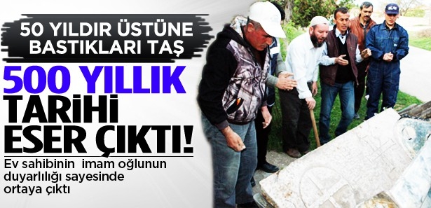 Kapı eşiğindeki taş, tarihi eser çıktı!