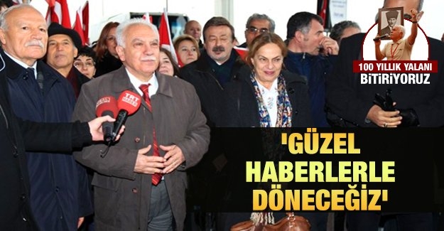 Doğu Perinçek: Güzel haberlerle döneceğiz