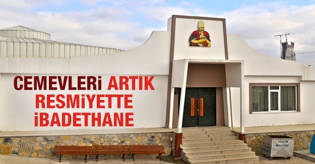 Cemevleri Beşiktaş, Avcılar ve Ataşehir’de ibadethane olarak kabul edildi