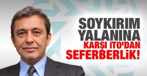 Soykırım yalanına karşı iTO’dan seferberlik!
