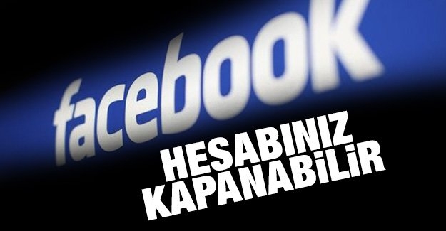 Facebook hesabınız kapanabilir