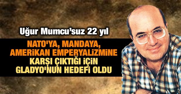 Uğur Mumcu’suz 22 yıl