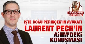 İşte Doğu Perinçek’in avukatı Laurent Pech’in AİHM’deki konuşması