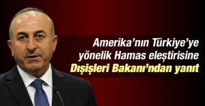 Amerika’nın Türkiye’ye yönelik Hamas eleştirisine Dışişleri Bakanı’ndan yanıt