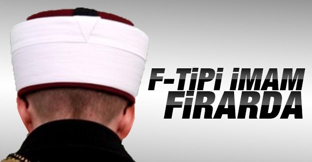 F tipi imam firarda!