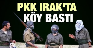 PKK Irak’ta köy bastı!