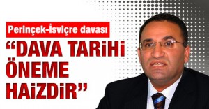 Bekir Bozdağ: Perinçek-İsviçre davası tarihi öneme haizdir!