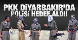 PKK Diyarbakır’da polisi hedef aldı!