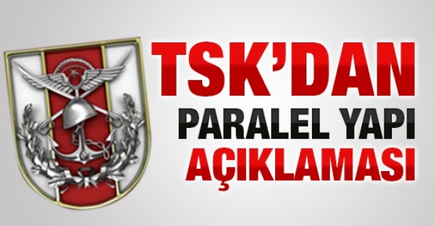 TSK’dan paralel yapı açıklaması!