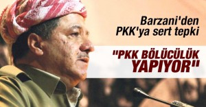 Barzani’den PKK’ya sert tepki