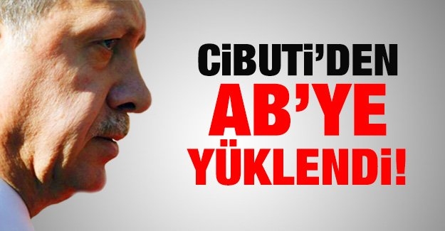 Cibuti’den AB’ye yüklendi