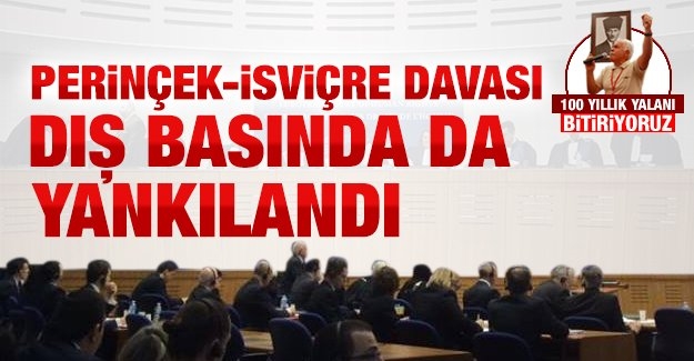 Perinçek-İsviçre davası dış basında da yankılandı