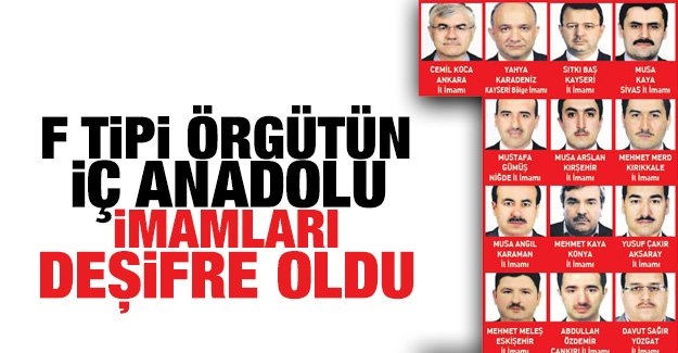 F tipi örgütün İç Anadolu imamları deşifre oldu!