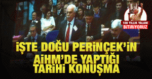 İşte Doğu Perinçek’in AİHM’de yaptığı tarihi konuşma