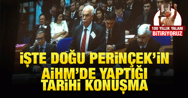 İşte Doğu Perinçek’in AİHM’de yaptığı tarihi konuşma