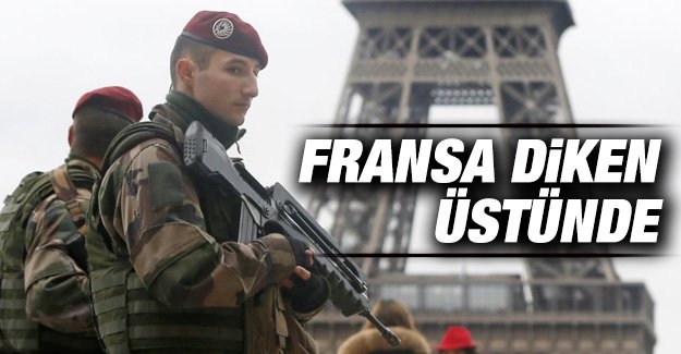 Fransa diken üstünde!