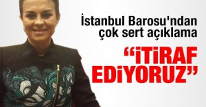 İstanbul Barosu’ndan çok sert açıklama