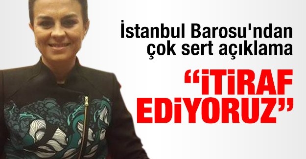 İstanbul Barosu’ndan çok sert açıklama