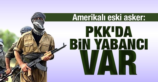 PKK’da bin yabancı var