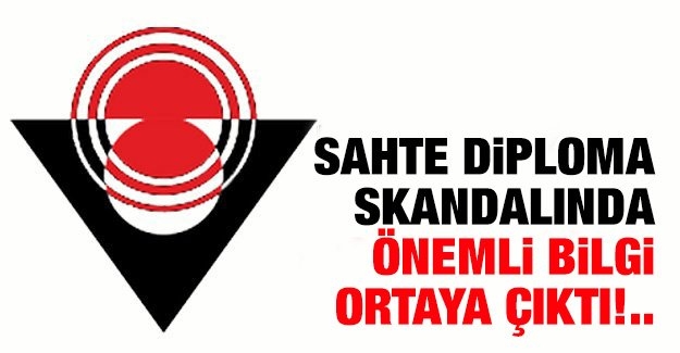 Sahte diploma skandalında önemli bilgi ortaya çıktı