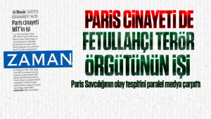 Paris cinayeti de Fetullahçı terör örgütü işi