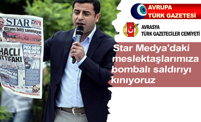 Star Medya’daki meslektaşlarımıza bombalı saldırıyı kınıyoruz