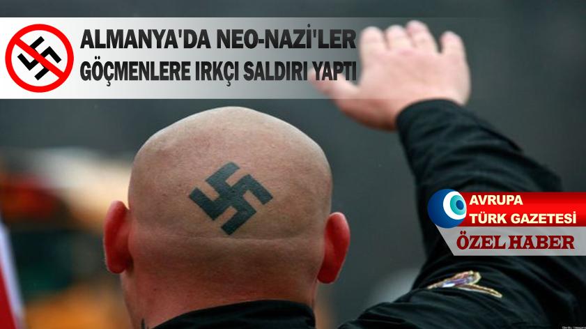 Almanya’da neo-Nazi’ler göçmenlere ırkçı saldırı yaptı