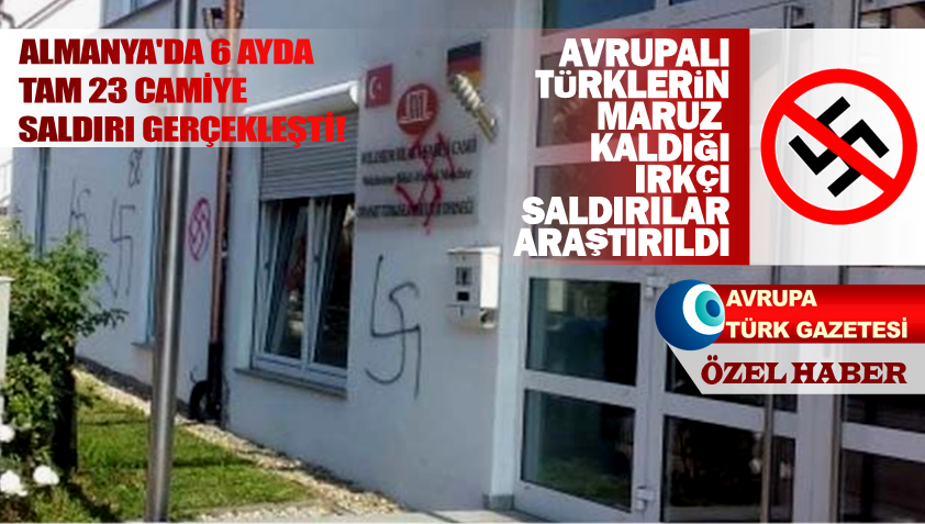 Faşistler Almanya’da 6 ayda 23 camiye saldırı gerçekleştirdi