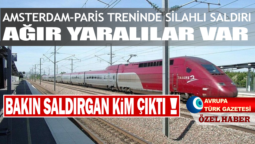 Amsterdam-Paris treninde silahlı saldırı