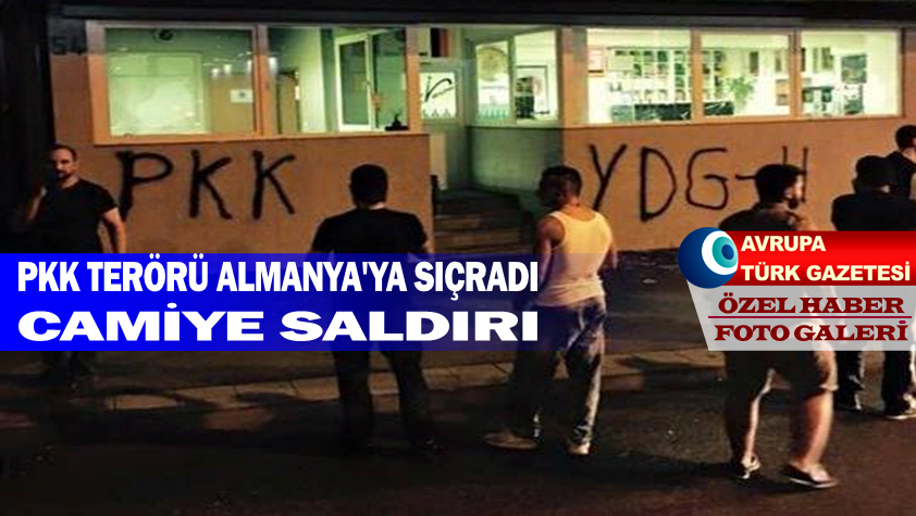 PKK terörü Almanya’ya sıçradı, Cami’ye saldırı