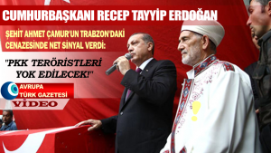 Cumhurbaşkanı Erdoğan’dan Şehit cenazesinde net sinyal: PKK teröristleri yok edilecek!