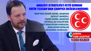 Analist Fatih Tezcan: MHP’nin fahri genel başkanı Fethullah Gülen’dir