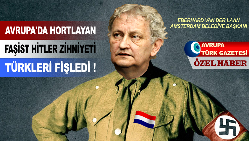 O Avrupalı belediye başkanı Türkleri resmen Hitler gibi fişledi