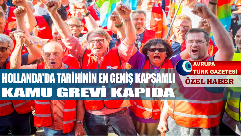 Hollanda tarihinin en kapsamlı kamu grevi kapıda