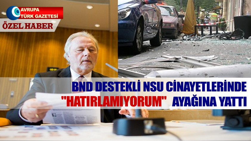 BND destekli NSU cinayetleri konusunda eski Bakan’dan geciken özür