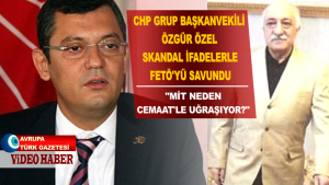 CHP Grup Başkanvekili Özel skandal ifadelerle FETÖ’yü savundu