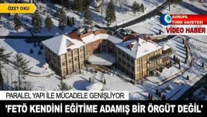 ‘FETÖ kendini eğitime adamış bir örgüt değil’