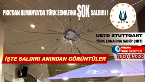 PKK’dan Almanya Stuttgart’ta Türk esnafına terörist saldırı