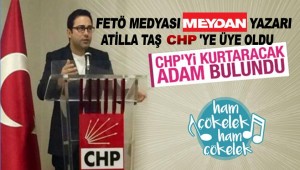 FETÖ medyası yazarı Atilla Taş CHP’ye katıldı!