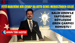 FETÖ haberine bir cevap da UETD Genel Merkezi’nden geldi