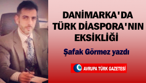 Danimarka’da Türk Diaspora’nın yokluğu