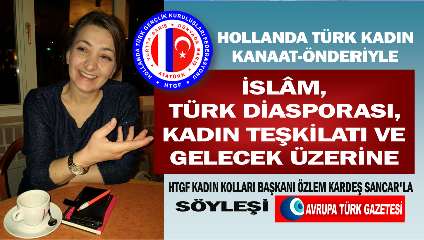 Hollanda Türk kadın kanaat-önderiyle İslam, Diaspora ve gelecek üzerine