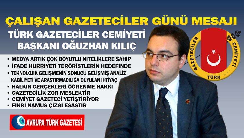 Türk Gazeteciler Cemiyeti Başkanı Kılıç’tan ‘Çalışan Gazeteciler Günü’ mesajı