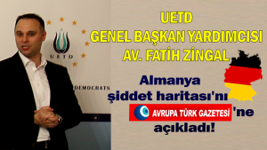 UETD Genel Başkan Yardımcısı Av. Zingal Almanya şiddet haritasını açıkladı