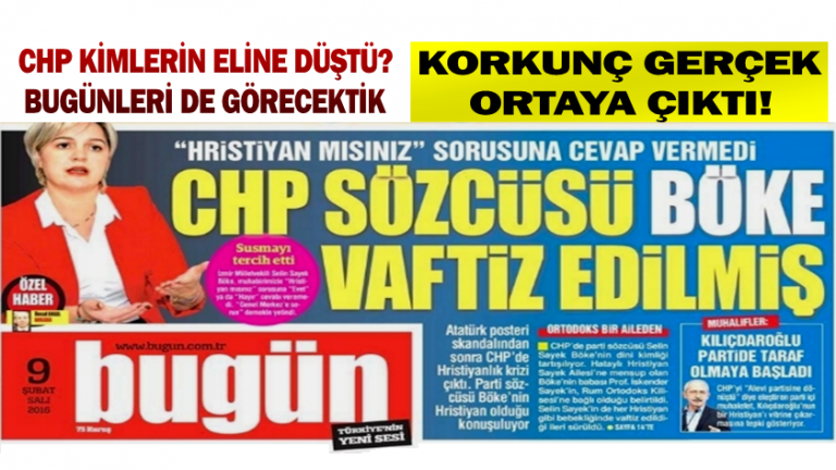 Bugün: CHP’nin sözcüsü Böke Hristiyanlığını gizliyor!