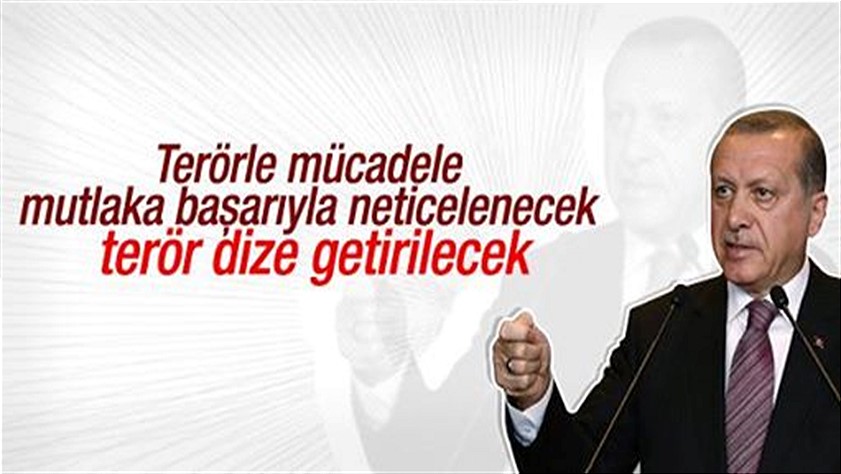 Erdoğan: Türk-İslam medeniyetinin olduğu yerde DAİŞ, PKK, PYD, YPG olamaz