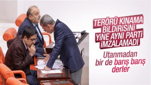 HDP teröre karşı ortak bildiriye imza atmayarak ne mal olduğunu kanıtladı!