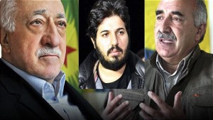 Reza Zarrab olayının perde arkası; ABD darbe, PKK ve FETÖ ateşkes peşinde
