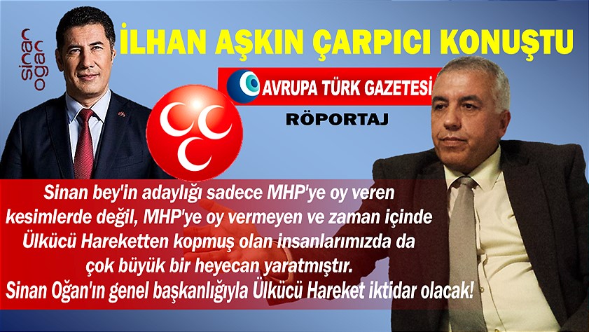 MHP Genel Başkan adayı Oğan’ı destekleyen İlhan Aşkın: Ülkücü Hareket artık iktidar olsun
