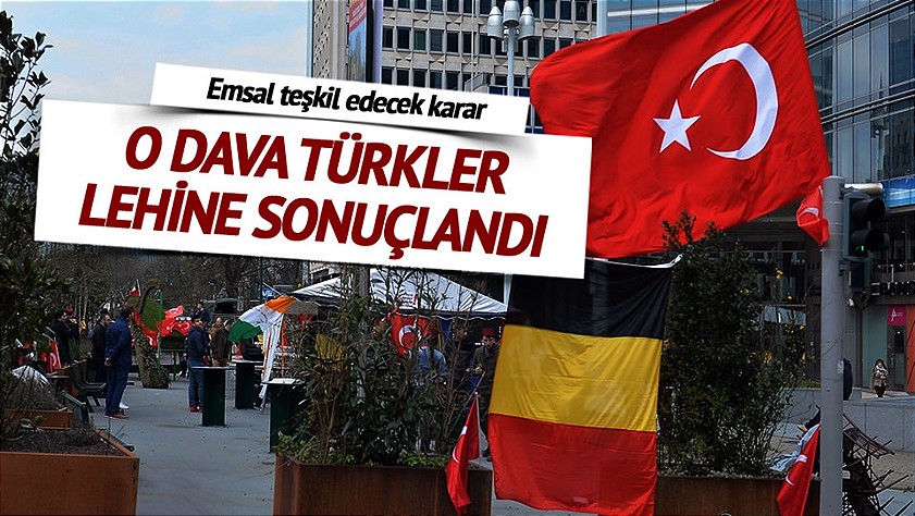 Belçika’dan Türkler için flaş karar
